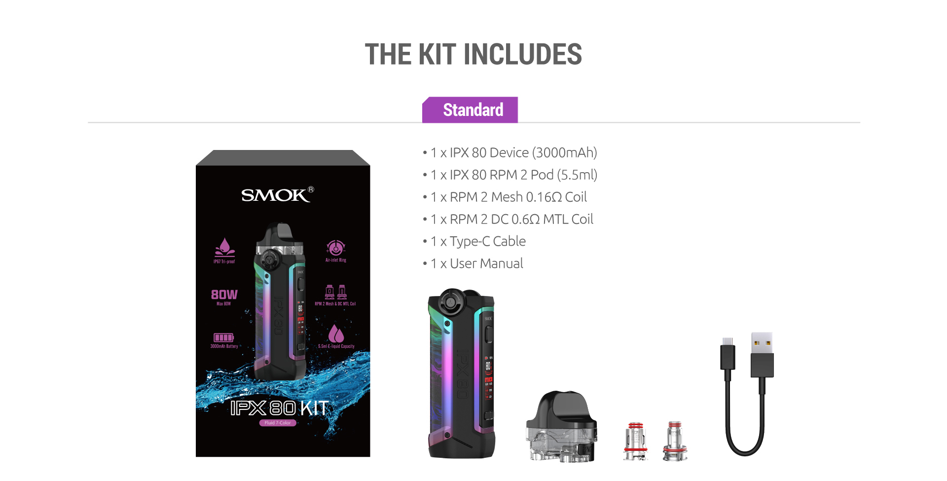 Smok IPX 80 Kit içeriği: Cihaz, Pod, Coil ve Tip-C Kablo.